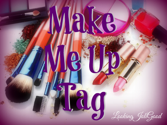 Make me Up Tag! | lookingjoligood.wordpress.com