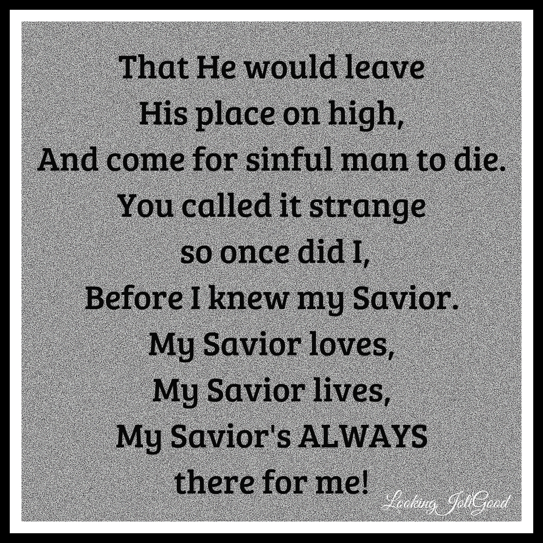 my Savior my God | lookingjoligood.wordpress.com