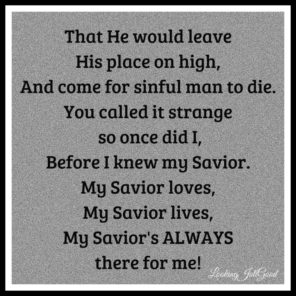 my Savior my God | lookingjoligood.wordpress.com