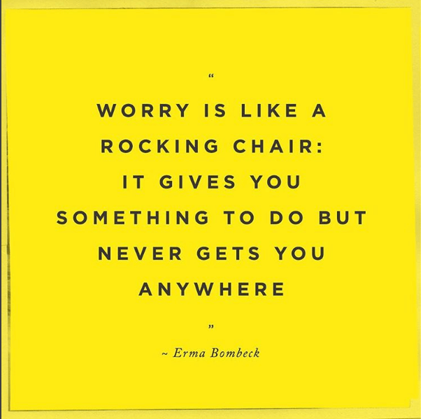 worrying is like a rocking chair | lookingjoligood.wordpress.com