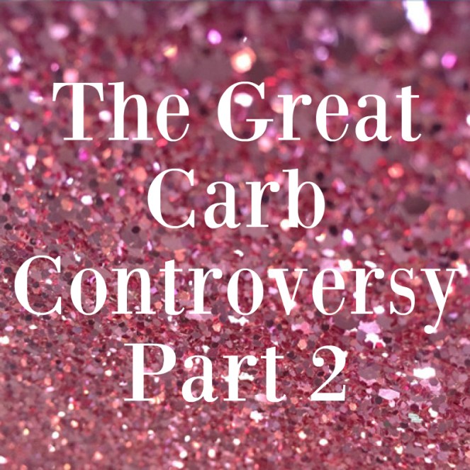 Carb controversy | lookingjoligood.blog