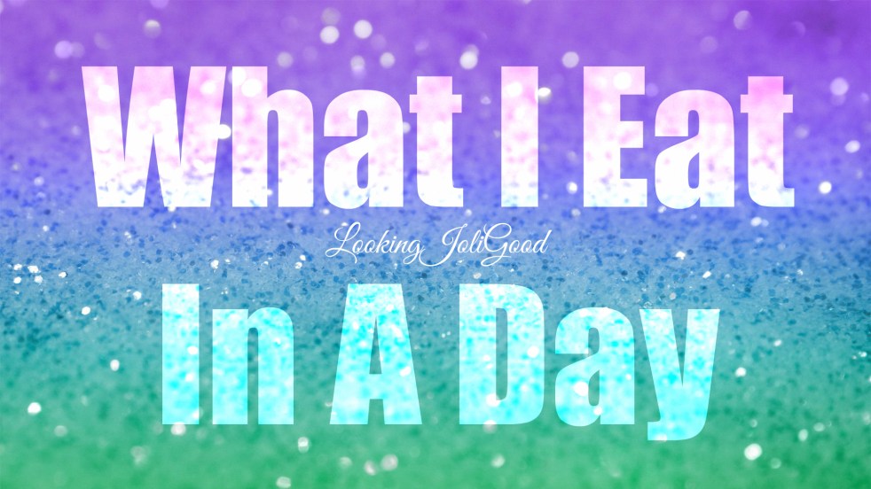 What I eat in a day ditch the diet | lookingjoligood.blog