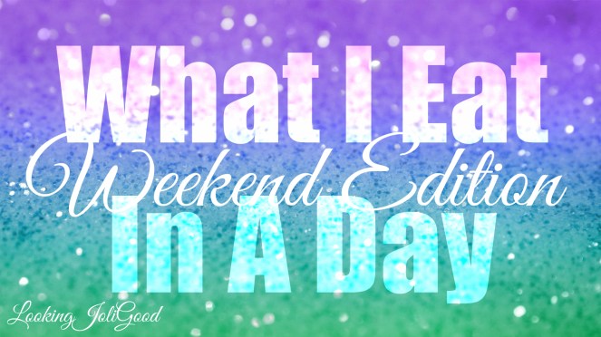 What I eat in a Day | loookingjoligood.blog