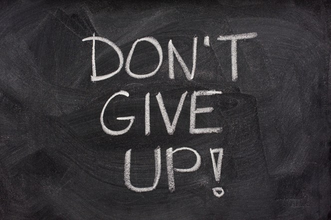 don't give up | lookingjoligod.blog