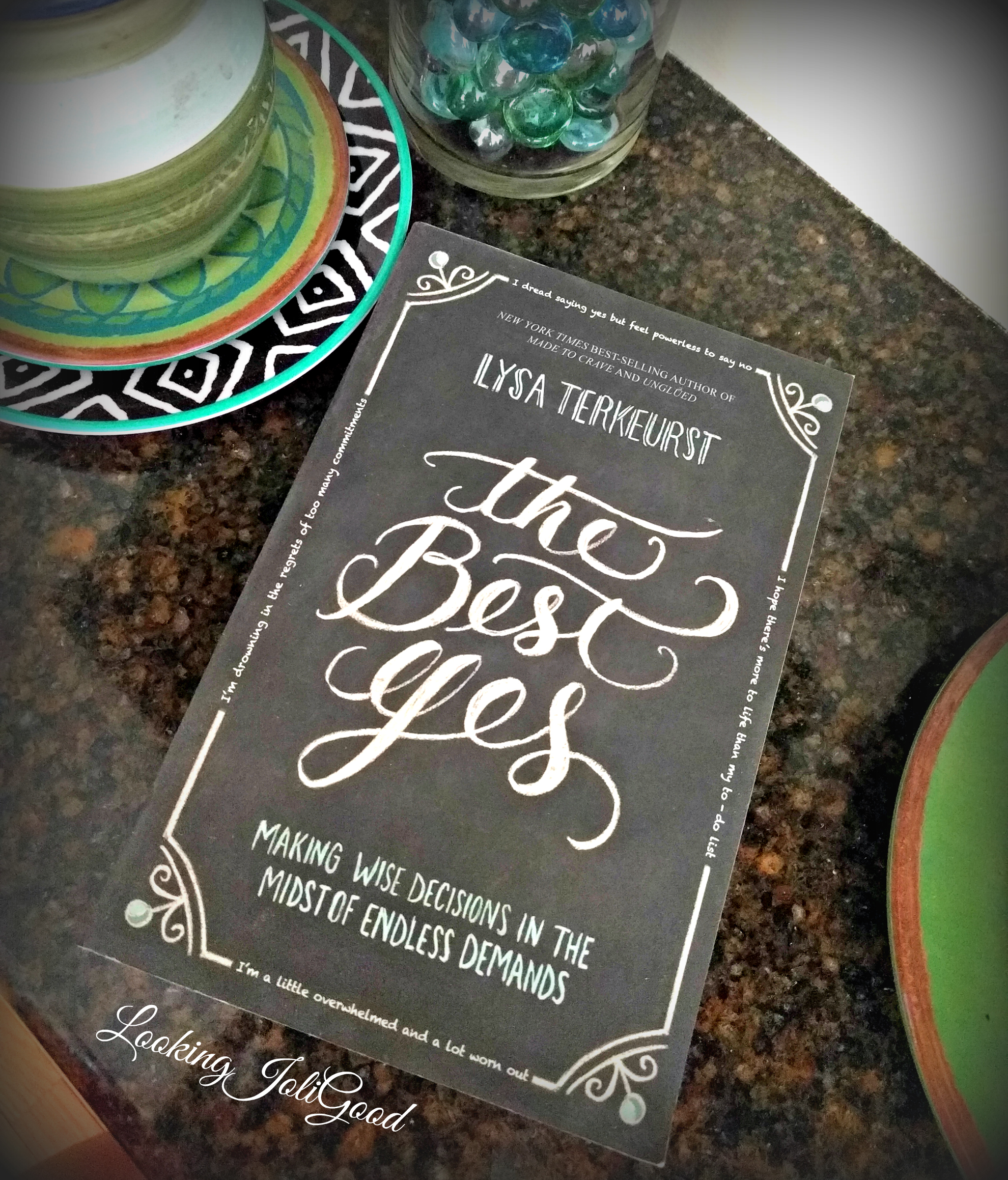 The Best Yes | lookingjoligood.blog