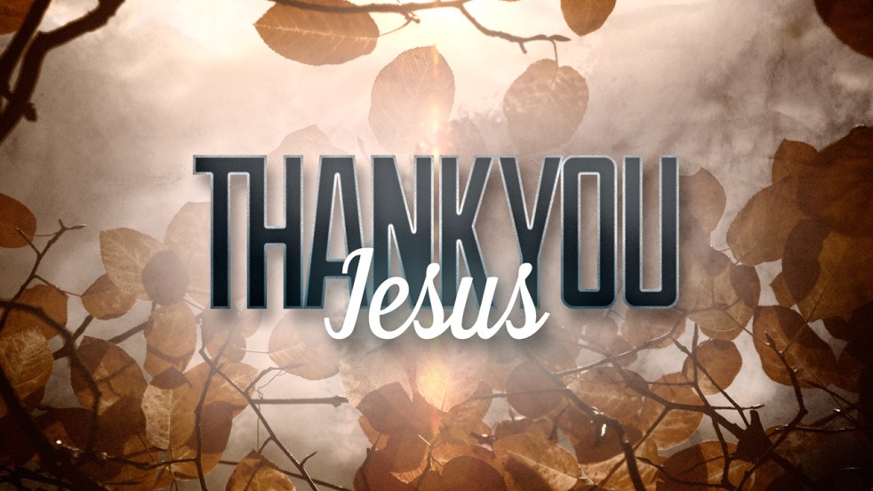 Thank you Jesus | lookingjoligood.blog