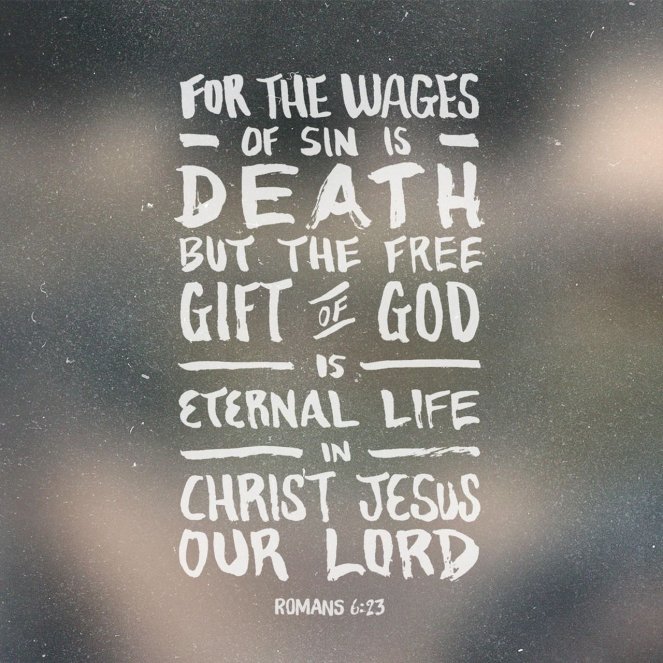 Romans 6:23 | lookingjoligood.blog
