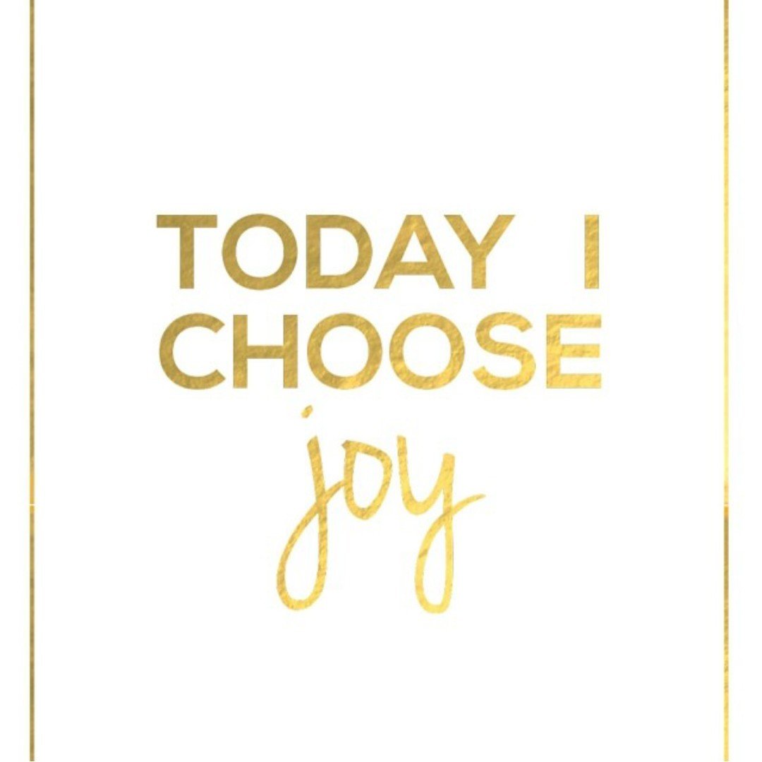 Joy is a choice! | lookingjoligood.blog