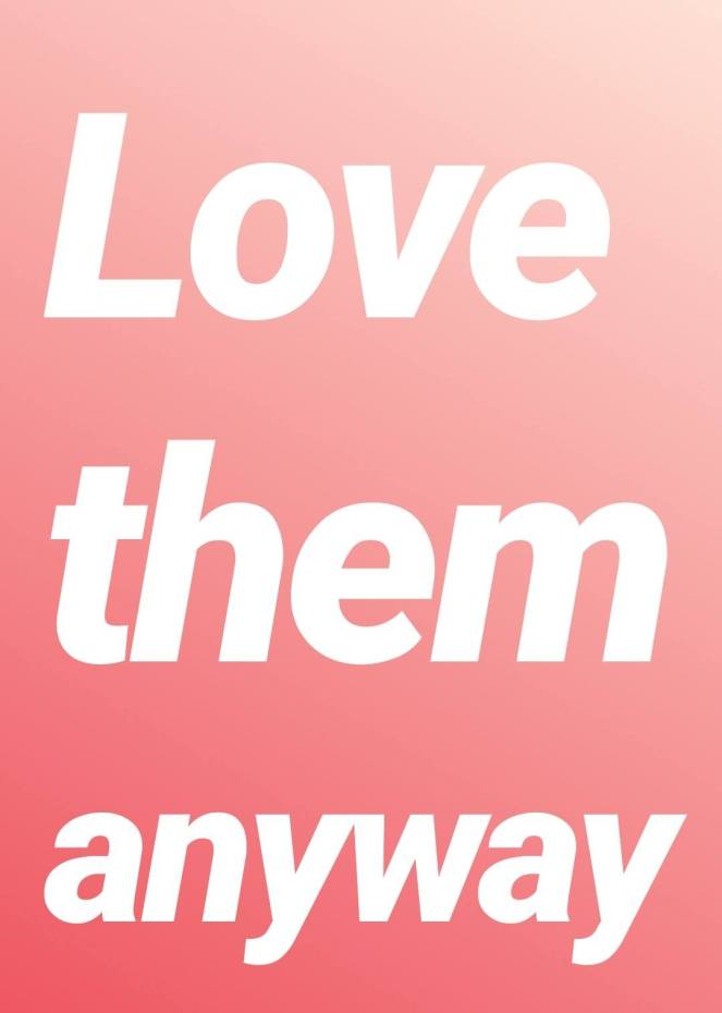 love them anyway | lookingjoligood.blog